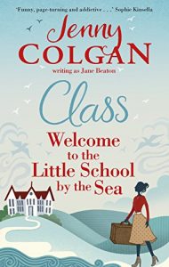 Download Class: Welcome to the Little School by the Sea (Maggie Adair Book 1) pdf, epub, ebook