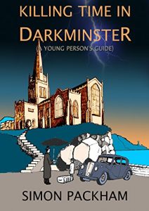 Download Killing Time in Darkminster (A Young Person’s Guide) pdf, epub, ebook