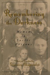 Download Remembering the Darkness: Women in Soviet Prisons pdf, epub, ebook