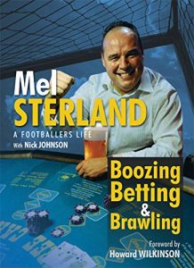 Download Boozing, Betting & Brawling: The Autobiography of Mel Sterland pdf, epub, ebook