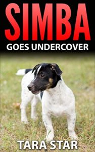 Download Simba Goes Undercover: Kids Book (Kids Mystery Spies #2) pdf, epub, ebook