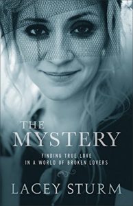 Download The Mystery: Finding True Love in a World of Broken Lovers pdf, epub, ebook