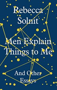 Download Men Explain Things to Me: And Other Essays pdf, epub, ebook