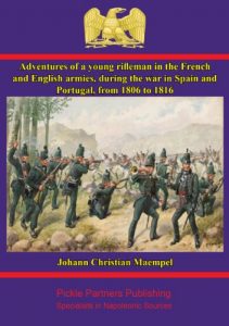 Download Adventures Of A Young Rifleman In The French And English Armies, During The War In Spain And Portugal, From 1806 To 1816. Written By Himself pdf, epub, ebook