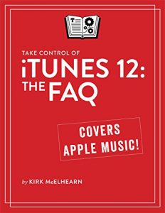 Download Take Control of iTunes 12: The FAQ pdf, epub, ebook
