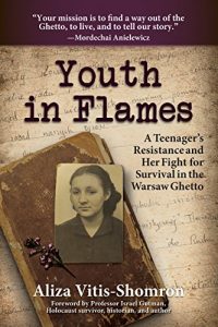 Download Youth in Flames: A Teenager’s Resistance and Her Fight for Survival in the Warsaw Ghetto pdf, epub, ebook