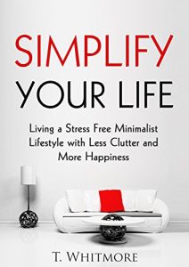 Download Minimalist: Simplify Your Life pdf, epub, ebook