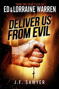 Download Deliver Us From Evil: From the Case Files of Ed & Lorraine Warren pdf, epub, ebook