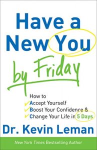 Download Have a New You by Friday: How to Accept Yourself, Boost Your Confidence & Change Your Life in 5 Days pdf, epub, ebook