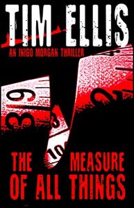 Download The Measure of All Things: (Inigo Morgan #2) pdf, epub, ebook