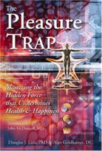 Download Pleasure Trap, the: Mastering the Hidden Force that Undermines Health and Happiness pdf, epub, ebook