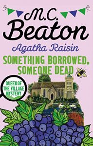 Download Agatha Raisin: Something Borrowed, Someone Dead pdf, epub, ebook