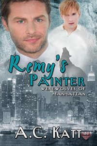 Download Remy’s Painter (The Werewolves Of Manhattan Book 2) pdf, epub, ebook