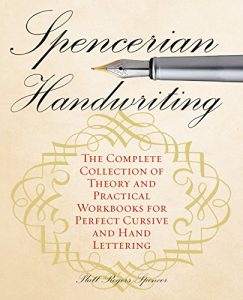 Download Spencerian Handwriting: The Complete Collection of Theory and Practical Workbooks for Perfect Cursive and Hand Lettering pdf, epub, ebook