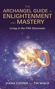 Download The Archangel Guide to Enlightenment and Mastery: Living in the Fifth Dimension pdf, epub, ebook