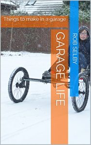 Download Garage Life: A collection of projects created in a garage pdf, epub, ebook