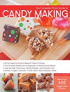 Download The Complete Photo Guide to Candy Making pdf, epub, ebook