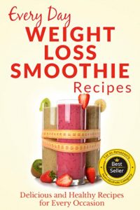Download Weight Loss Smoothies: The Beginner’s Guide to Losing Weight with Smoothies: Refreshing, Healthy Weight Loss Smoothies for Every Occasion (Everyday Recipes) pdf, epub, ebook
