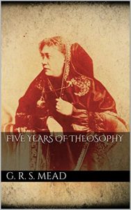 Download Five Years of Theosophy pdf, epub, ebook