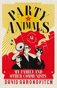 Download Party Animals: My Family and Other Communists pdf, epub, ebook