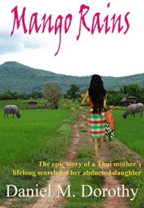 Download Mango Rains: The Epic Story of a Thai Mother’s Lifelong Search For Her Abducted Daughter pdf, epub, ebook