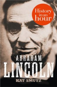 Download Abraham Lincoln: History in an Hour pdf, epub, ebook