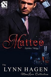 Download Matteo [Santino Trilogy 1] (Siren Publishing The Lynn Hagen ManLove Collection) pdf, epub, ebook