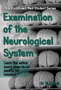 Download Examination of the Neurological System: Learn the entire neuro exam in exactly 59 minutes! pdf, epub, ebook