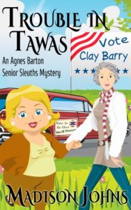 Download Trouble in Tawas, Cozy Mystery (Book 4) (An Agnes Barton Senior Sleuths Mystery) pdf, epub, ebook