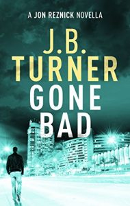 Download Gone Bad (Jon Reznick Series) pdf, epub, ebook