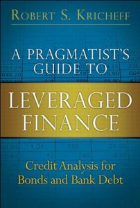 Download A Pragmatist’s Guide to Leveraged Finance: Credit Analysis for Bonds and Bank Debt (Applied Corporate Finance) pdf, epub, ebook