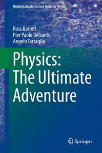 Download Physics: The Ultimate Adventure (Undergraduate Lecture Notes in Physics) pdf, epub, ebook