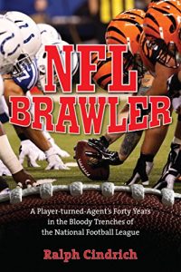 Download NFL Brawler: A Player-Turned-Agent’s Forty Years in the Bloody Trenches of the National Football League pdf, epub, ebook