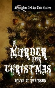 Download A Murder For Christmas (#4 – Sanford Third Age Club Mystery) pdf, epub, ebook