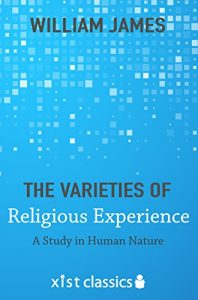 Download The Varieties of Religious Experience: A Study in Human Nature (Xist Classics) pdf, epub, ebook