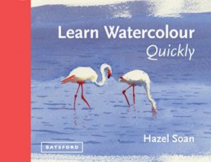Download Learn Watercolour Quickly: Techniques and painting secrets for the absolute beginner pdf, epub, ebook