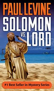 Download SOLOMON vs. LORD (Solomon vs. Lord Legal Thrillers Book 1) pdf, epub, ebook