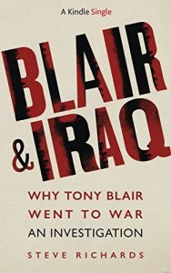 Download Blair & Iraq: Why Tony Blair Went to War – An Investigation (Kindle Single) pdf, epub, ebook