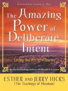 Download The Amazing Power of Deliberate Intent: Living the Art of Allowing (Law of Attraction) pdf, epub, ebook