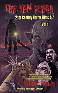 Download The New Flesh: 21st Century Horror Films A-Z, Volume 1 pdf, epub, ebook