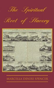 Download The Spiritual Root of Slavery pdf, epub, ebook