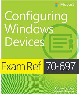 Download Exam Ref 70-697 Configuring Windows Devices pdf, epub, ebook