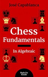 Download Chess Fundamentals in Algebraic (Illustrated) pdf, epub, ebook