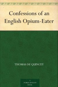 Download Confessions of an English Opium-Eater pdf, epub, ebook