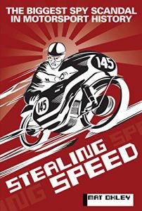 Download STEALING SPEED: The biggest spy scandal in motorsport history pdf, epub, ebook