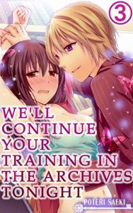 Download We’ll continue your training in the archives tonight Vol.3 (TL Manga) pdf, epub, ebook