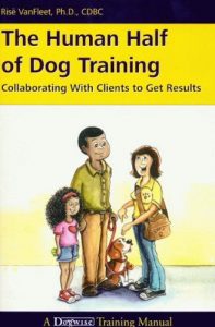 Download The Human Half of Dog Training: Collaborating with Clients to Get Results pdf, epub, ebook