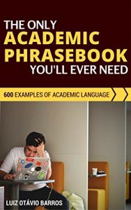 Download The Only Academic Phrasebook You’ll Ever Need: 600 Examples of Academic Language pdf, epub, ebook