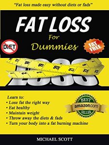 Download Fat Loss for Dummies: Fat loss made easy without diets or fads pdf, epub, ebook