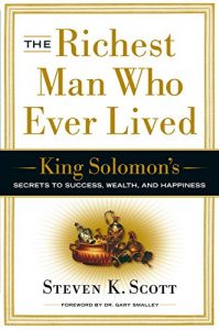 Download The Richest Man Who Ever Lived: King Solomon’s Secrets to Success, Wealth, and Happiness pdf, epub, ebook